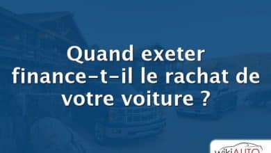 Quand exeter finance-t-il le rachat de votre voiture ?